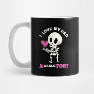 Cute Goth Father's Day - I love my Dad a skeleton Mug